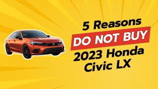 2023 Honda Civic LX  5 Reasons You Might Regret Buying It 😱 [upl. by Mastat]