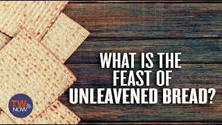 What is the Feast of Unleavened Bread [upl. by Ellehcen]