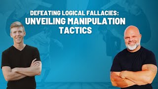 Defeating Logical Fallacies Unveiling Manipulation Tactics [upl. by Airbas]