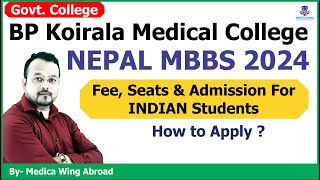 BP Koirala Medical College Nepal MBBS admission 2024 for Indian Students Fee Seats and Process [upl. by Alcock34]