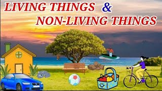 Living And Nonliving things Living things and nonliving things for kids PART 2 [upl. by Manvil633]