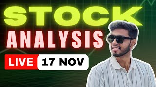 17 NOV  LIVE STOCK ANALYSIS stockanalysis stockmarketindia [upl. by Amby802]