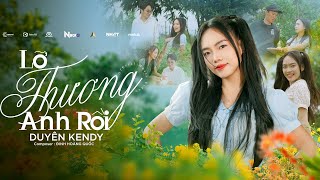 Lỡ Thương Anh Rồi  Duyên Kendy x Đinh Hoàng Quốc Official Lyrics Video [upl. by Knowles705]