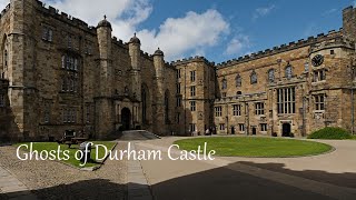 Ghosts of Durham Castle [upl. by Hedwiga]