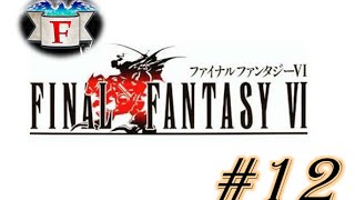 FR Final Fantasy VI  A la Recherche de Terra  Episode 12 Walkthrough  Lets play [upl. by Katharyn71]