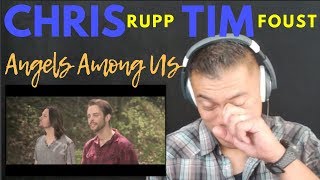 CHRIS RUPP amp TIM FOUST singing ANGELS AMONG US  Bruddah Sams REACTION vids [upl. by Alicia]