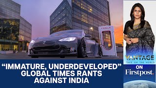 Tesla in India Global Times Launches a Tirade Against India  Vantage with Palki Sharma [upl. by Aseena]