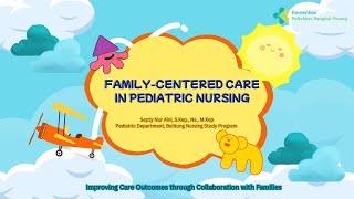 Family Centered Care in Pediatric Nursing [upl. by Osber114]