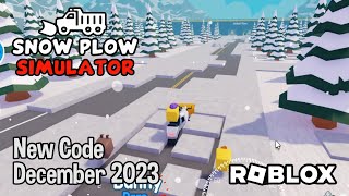 Roblox Snow Plow Simulator New Code December 2023 [upl. by Verada249]