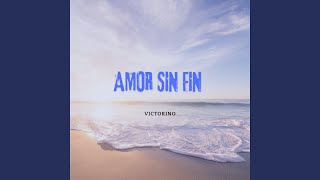 Amor sin fin [upl. by Idell696]