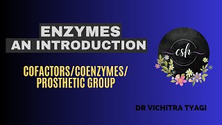 ENZYMES AN INTRODUCTION COFACTORSCOENZYMESPROSTHETIC GROUP [upl. by Eluk]