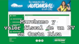 Cómo calcular el monto del marchamo y reclamar del valor fiscal  carros eléctricos en Costa Rica [upl. by Sirtimed]