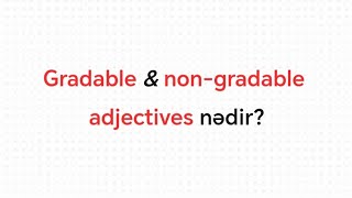 gradable adjectives amp nongradable adjectives nədir [upl. by Elynad8]