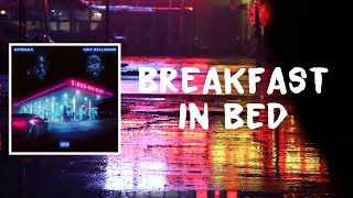 Breakfast In Bed Lyrics by Eric Bellinger [upl. by Tnahsin]