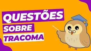 Questões sobre Tracoma [upl. by Yenduhc]