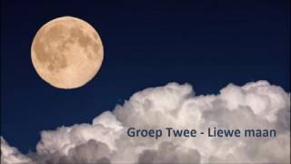 Groep Twee  Liewe maan [upl. by Ynaffad545]