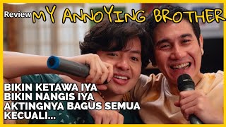 NAIK TURUN EMOSINYA MANTAP  Review MY ANNOYING BROTHER 2024 [upl. by Aznecniv69]