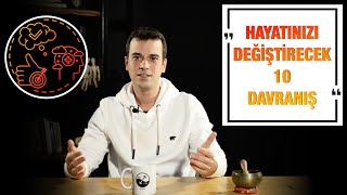 HAYATINI DEĞİŞTİRECEK 10 DAVRANIŞ [upl. by Eresed]