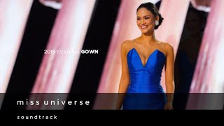 Miss Universe 2015 Evening Gown Competition Official Soundtrack [upl. by Myrah805]