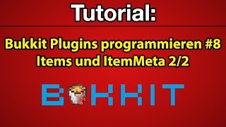 Tutorial Bukkit Plugins programmieren 8  Items und ItemMeta 22 Deutsch FullHD [upl. by Ear]