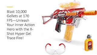 Blast 10000 Gellets at 170 FPS—Unleash Your Inner Action Hero with the XShot Hyper Gel Trace Fire [upl. by Ylecara]