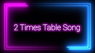 2 Times Table Song [upl. by Catima]