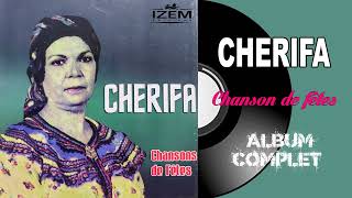 Cherifa  Chanson de fêtes Album Complet [upl. by Spitzer]