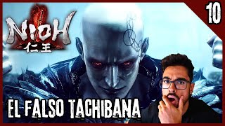 EL FALSO TACHIBANA  NIOH  Ep 10  Gameplay español [upl. by Gothard]