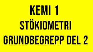 Kemi 1  Stökiometri grundbegrepp del 2 [upl. by Ylebmik]