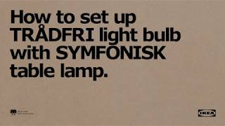 How to set up TRÅDFRI light bulb with SYMFONISK table lamp [upl. by Ainolloppa]