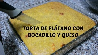 TORTA DE PLÁTANO CON BOCADILLO Y QUESO ¡SÚPER FÁCIL [upl. by Deborah856]