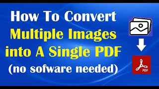 How To Convert Multiple Images into A Single PDF [upl. by Awhsoj44]