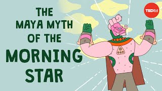 The Maya myth of the morning star [upl. by Vedi]