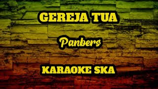 GEREJA TUA  PANBERS  KARAOKE SKA cover angklung [upl. by Nahshunn]