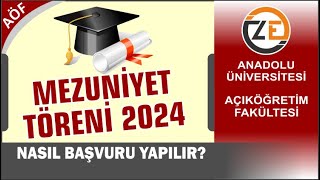 AÖF 2024 Mezuniyet Töreni Daveti Geldi  Başvuru İşlemleri Nasıl Yapılır Katılım Ücreti [upl. by Yehc]