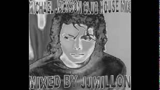 MICHAEL JACKSON CLUB HOUSE Mix [upl. by Cassell]