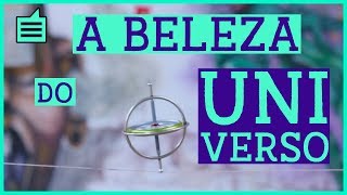 O PIÃO ANTI GRAVIDADE E A BELEZA DO UNIVERSO  Universo Narrado 01 [upl. by Moclam]