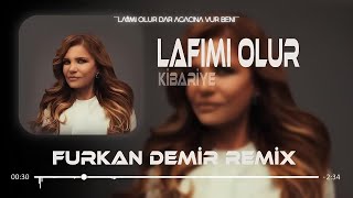 Kibariye  Lafımı Olur Dar Ağacına Vur Beni  Furkan Demir Remix   Lyrics  Sözleri [upl. by Mitchell]