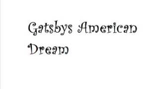 Gatsbys American Dream Golden Ticket [upl. by Aratal371]