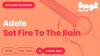 Adele  Set Fire To The Rain Lower Key Acoustic Karaoke [upl. by Anohr]