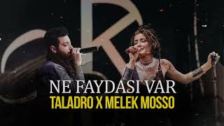 Ne Faydası Var  Taladro x Melek Mosso ft Eren Alasulu [upl. by Gannie]