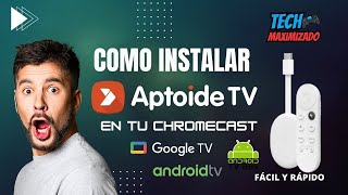 COMO INSTALAR APTOIDE TV ACTUALIZADO EN GOOGLE TV [upl. by Nesaj]