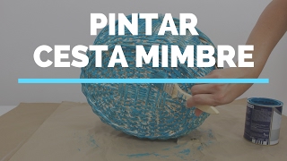 Cómo pintar una cesta de mimbre [upl. by Sethi]