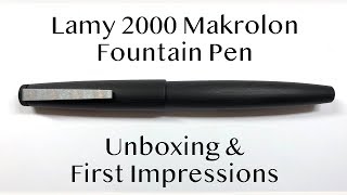 Lamy 2000 Makrolon Fountain Pen Impressions [upl. by Amber463]