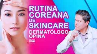 RUTINA COREANA DE SKINCARE Dermatologo opina [upl. by Sapphera]