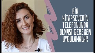 Bir kitapseverin telefonunda bulunması gereken uygulamalar [upl. by Ttcos]