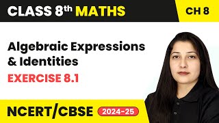 Algebraic Expressions and Identities  Exercise 81  Class 8 Maths Chapter 8  CBSE 202425 [upl. by Bravin]