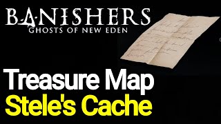 Steles Cache Treasure Map Location amp Solution  Banishers Ghosts of New Eden [upl. by Celeski]