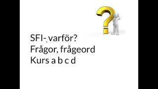 SFI varför Frågor frågeord Kurs A B C D [upl. by Mazurek479]