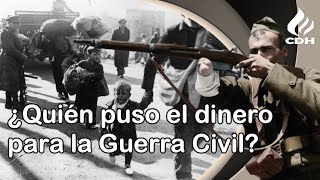 ¿Quién FINANCIÓ la GUERRA CIVIL española 1936 a 1939 [upl. by Asinet322]